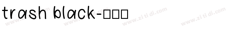 trash black字体转换